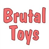 Brutal Toys